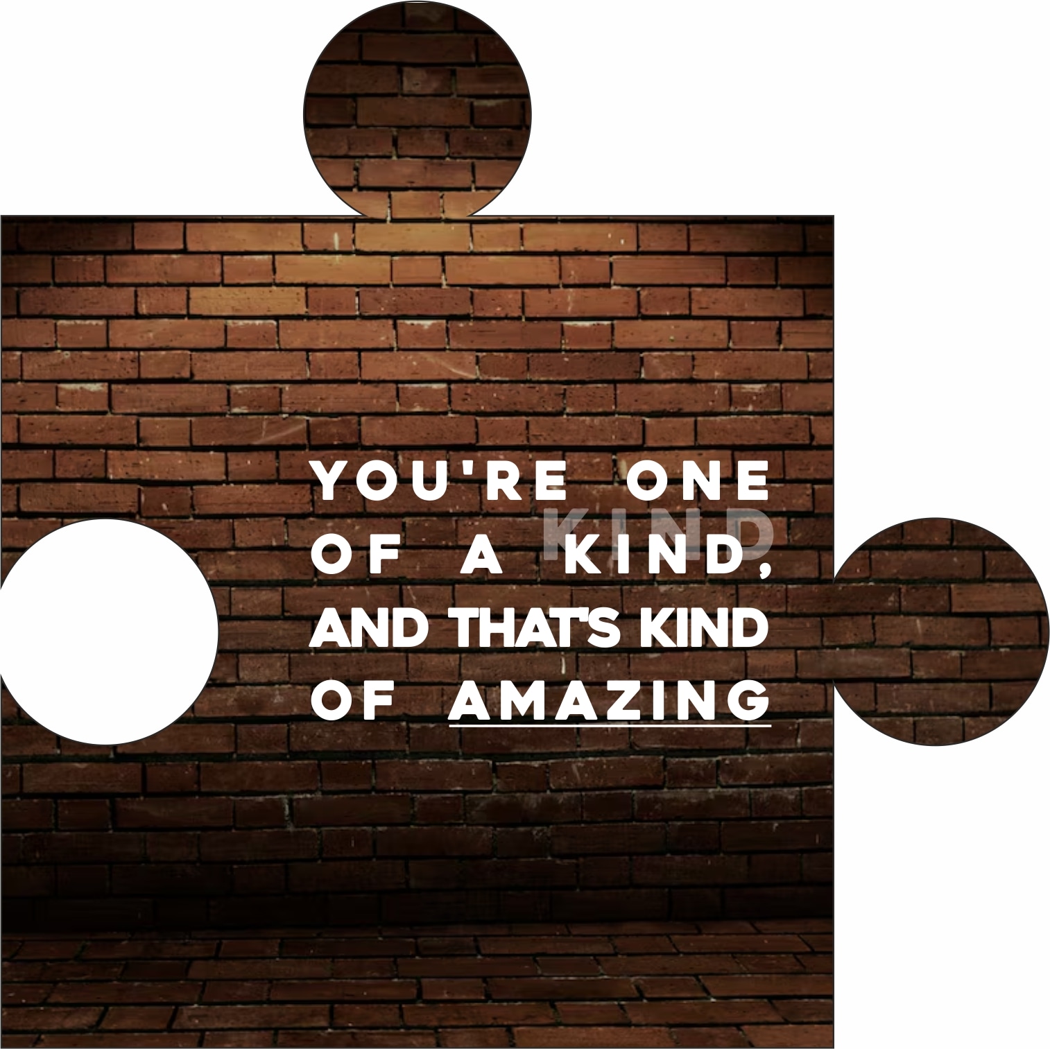 You're One Of A Kind - Quote-Astic Jigsaw