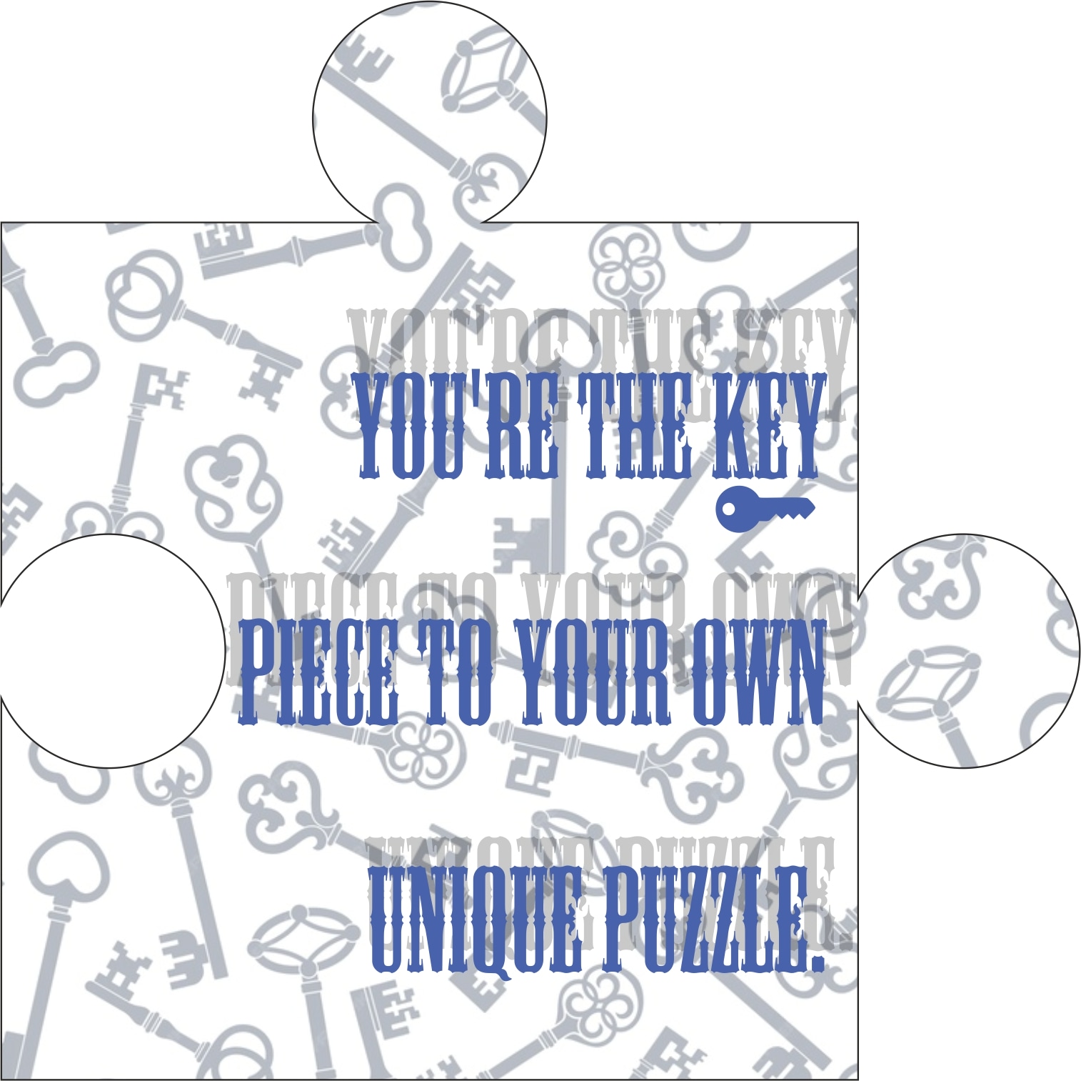 Your The Key Piece - Quote-Astic Jigsaw